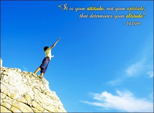 It Is Your Attitude and Not Your Aptitude