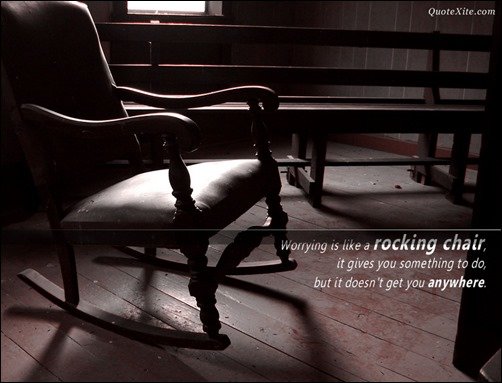 Worrying Is Like a Waking Chair